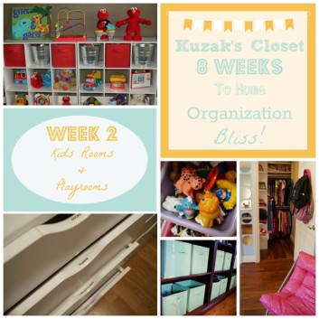 8 Weeks to Home Organization Bliss: Week 2 – Kids Rooms & Playrooms
